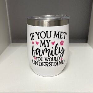 White Tumbler with Family Quote